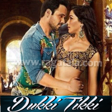 Dukki Tikki - Mp3 + VIDEO Karaoke - Raja Natawrlal - Mika Singh