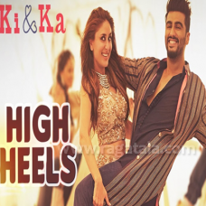 High heels - Mp3 + VIDEO Karaoke - Ki & Ka - Jaz Dhami - Honey Singh - Aditi Singh