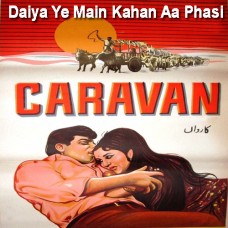 Daiya Yeh Main Kahan Aa Phasi - Karaoke Mp3 - Asha Bhonsle - Carvan