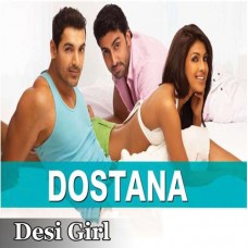 Desi Girl - Karaoke Mp3 - Vishal Dadlani - Sunidhi Chohan - Dostana