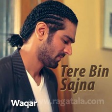 Tere bin Sajna - Karaoke Mp3 - Waqar Khan